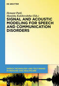 Patil / Kulshreshtha / Neustein |  Signal and Acoustic Modeling for Speech and Communication Disorders | Buch |  Sack Fachmedien