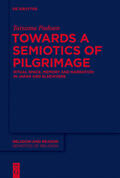 Padoan |  Towards a Semiotics of Pilgrimage | Buch |  Sack Fachmedien