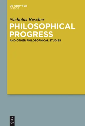 Rescher | Philosophical Progress | Buch | 978-1-61451-784-9 | sack.de