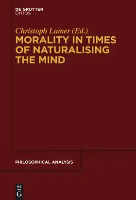 Lumer | Morality in Times of Naturalising the Mind | Buch | 978-1-61451-799-3 | sack.de