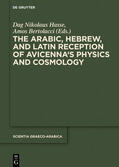 Hasse / Bertolacci |  The Arabic, Hebrew and Latin Reception of Avicenna's Physics and Cosmology | eBook | Sack Fachmedien