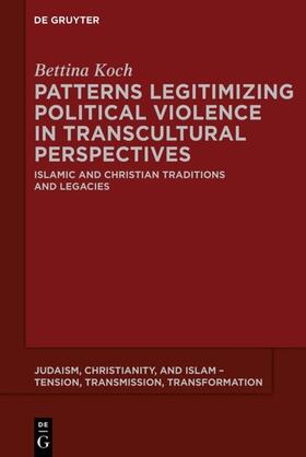 Koch | Patterns Legitimizing Political Violence in Transcultural Perspectives | E-Book | sack.de