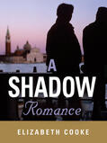 Cooke |  A Shadow Romance | eBook | Sack Fachmedien