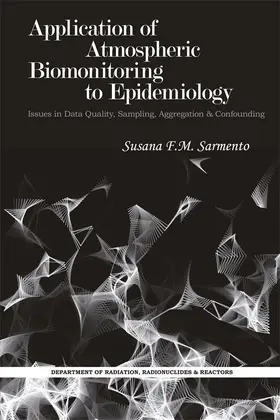Sarmento |  Application of Atmospheric Biomonitoring to Epidemiology | Buch |  Sack Fachmedien