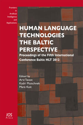Tavast / Muischnek / Koit | Human Language Technologies – The Baltic Perspective | Buch | 978-1-61499-132-8 | sack.de