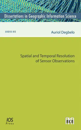DEGBELO / Degbelo |  SPATIAL & TEMPORAL RESOLUTION OF SENSOR | Buch |  Sack Fachmedien