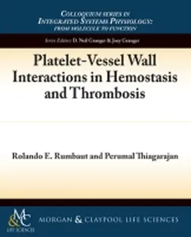 Rumbaut / Thiagarajan |  Platelet-Vessel Wall Interactions in Hemostasis and Thrombosis | Buch |  Sack Fachmedien