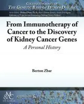 Zbar |  From Immunotherapy of Cancer to the Discovery of Kidney Cancer Genes | Buch |  Sack Fachmedien