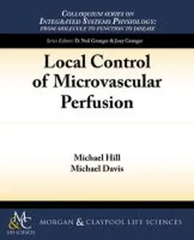 Hill / Davis |  Local Control of Microvascular Perfusion | Buch |  Sack Fachmedien