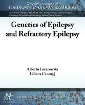 Lazarowski / Czornyj |  Genetics of Epilepsy and Refractory Epilepsy | Buch |  Sack Fachmedien