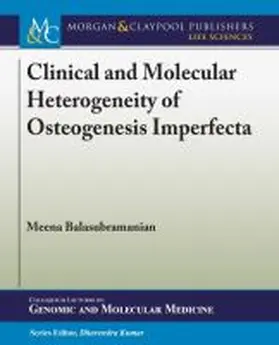 Balasubramanian / Kumar |  Clinical and Molecular Heterogeneity of Osteogenesis Imperfecta | Buch |  Sack Fachmedien
