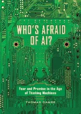 Ramge |  Who's Afraid of AI?: Fear and Promise in the Age of Thinking Machines | eBook | Sack Fachmedien
