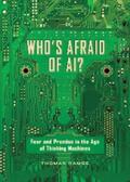 Ramge |  Who's Afraid of AI?: Fear and Promise in the Age of Thinking Machines: Fear and Promise in the Age of Thinking Machines | eBook | Sack Fachmedien