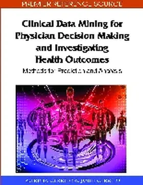 Cerrito |  Clinical Data Mining for Physician Decision Making and Investigating Health Outcomes | Buch |  Sack Fachmedien