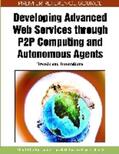 Hassanien / Helmy / Ragab |  Developing Advanced Web Services through P2P Computing and Autonomous Agents | Buch |  Sack Fachmedien