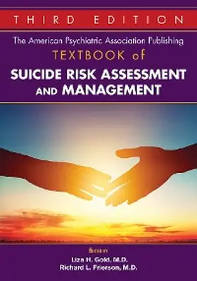 Gold / Frierson |  The American Psychiatric Association Publishing Textbook of Suicide Risk Assessment and Management | eBook | Sack Fachmedien