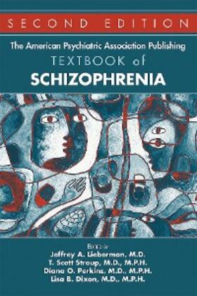 Lieberman / Stroup / Perkins |  The American Psychiatric Association Publishing Textbook of Schizophrenia | eBook | Sack Fachmedien