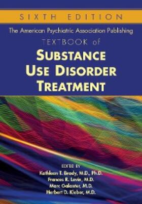 Brady / Levin / Galanter |  The American Psychiatric Association Publishing Textbook of Substance Use Disorder Treatment | eBook | Sack Fachmedien