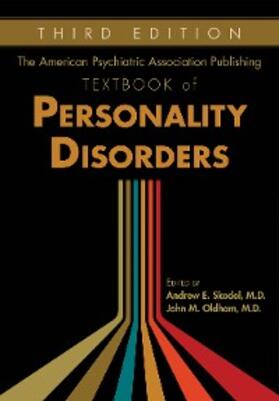 Skodol / Oldham |  The American Psychiatric Association Publishing Textbook of Personality Disorders | eBook | Sack Fachmedien