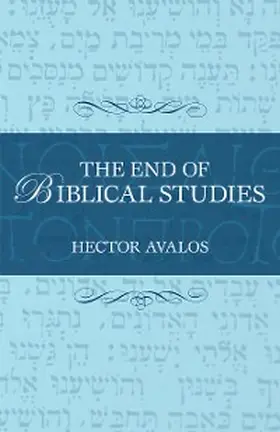 Avalos |  End of Biblical Studies | eBook | Sack Fachmedien