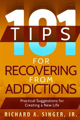 Singer |  101 Tips for Recovering from Addictions | eBook | Sack Fachmedien