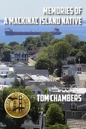 Chambers |  Memories of a Mackinac Island Native | eBook | Sack Fachmedien