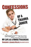 Mayo |  Confessions of a Trauma Junkie | eBook | Sack Fachmedien