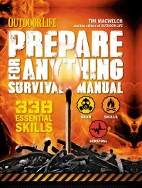 Macwelch |  Outdoor Life: Prepare for Anything Survival Manual | eBook | Sack Fachmedien
