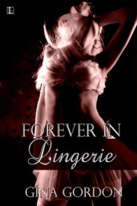 Gordon |  Forever In Lingerie | eBook | Sack Fachmedien