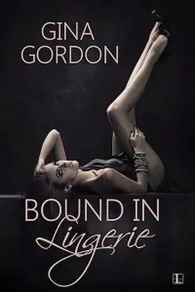 Gordon |  Bound in Lingerie | eBook | Sack Fachmedien