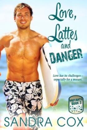 Cox |  Love, Lattes and Danger | eBook | Sack Fachmedien