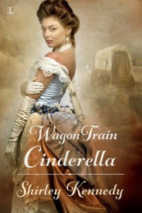Kennedy | Wagon Train Cinderella | E-Book | www.sack.de