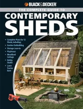 Schmidt |  Black & Decker The Complete Guide to Contemporary Sheds | eBook | Sack Fachmedien