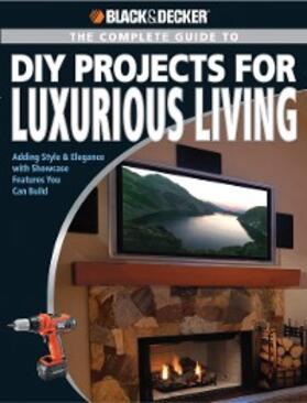 Farris |  Black & Decker The Complete Guide to DIY Projects for Luxurious Living | eBook | Sack Fachmedien