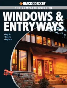 Marshall |  Black & Decker The Complete Guide to Windows & Entryways | eBook | Sack Fachmedien