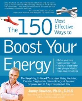 Bowden |  The 150 Most Effective Ways to Boost Your Energy | eBook | Sack Fachmedien