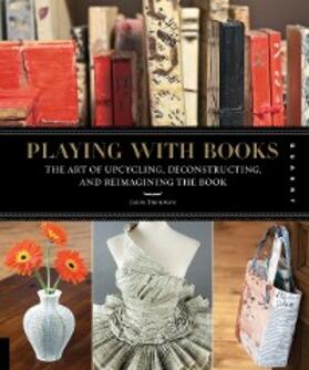 Thompson |  Playing with Books | eBook | Sack Fachmedien