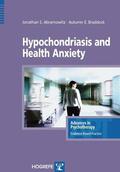 Abramowitz / Braddock |  Hypochondriasis and Health Anxiety | eBook | Sack Fachmedien
