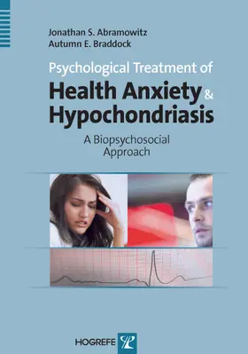 Abramowitz / Braddock |  Psychological Treatment of Health Anxiety and Hypochondriasis | eBook | Sack Fachmedien