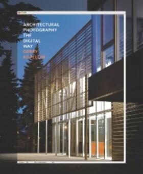 Kopelow |  Architectural Photography the Digital Way | eBook | Sack Fachmedien