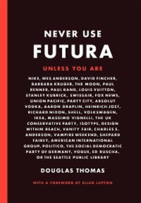 Thomas |  Never Use Futura | eBook | Sack Fachmedien