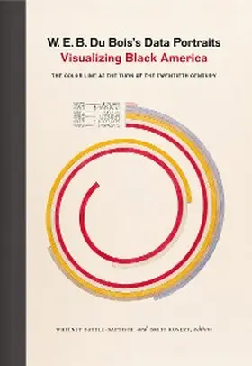 Battle-Baptiste / Rusert |  W. E. B. Du Bois's Data Portraits | eBook | Sack Fachmedien