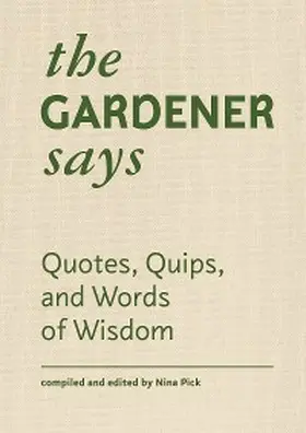 Pick |  The Gardener Says | eBook | Sack Fachmedien