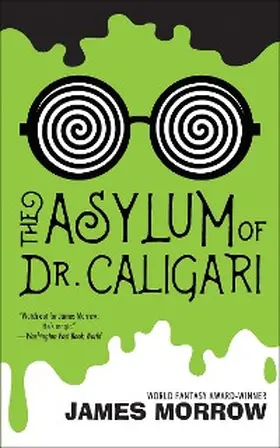 Morrow | Asylum of Dr. Caligari | E-Book | www.sack.de