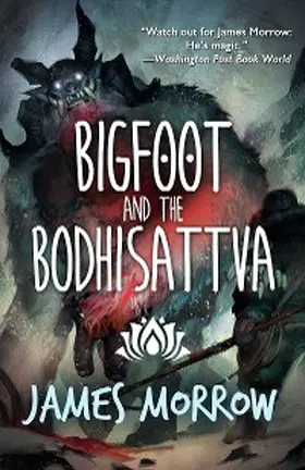 Morrow |  Bigfoot and the Bodhisattva | eBook | Sack Fachmedien