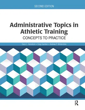 Harrelson / Gardner / Winterstein | Administrative Topics in Athletic Training | Buch | 978-1-61711-980-4 | sack.de