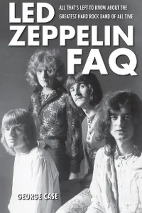 Case |  Led Zeppelin FAQ | eBook | Sack Fachmedien