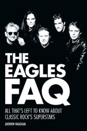 Vaughan |  The Eagles FAQ | eBook | Sack Fachmedien