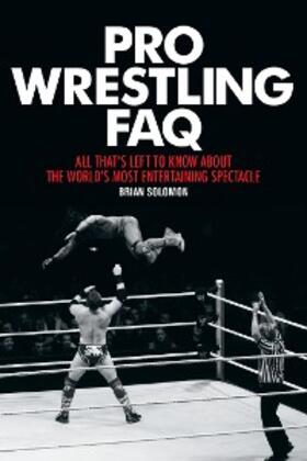 Solomon |  Pro Wrestling FAQ | eBook | Sack Fachmedien