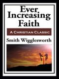Wigglesworth |  Ever Increasing Faith | eBook | Sack Fachmedien